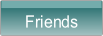 Friends.